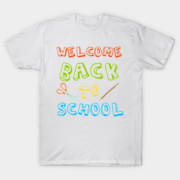 Welcome back to school T-Shirt by ZSAMSTORE